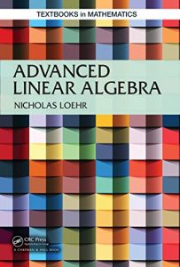 Download Advanced Linear Algebra (Textbooks in Mathematics) pdf, epub, ebook