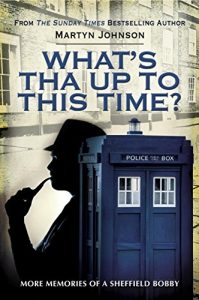 Download What’s Tha Up To This Time?: More Memories of a Sheffield Bobby pdf, epub, ebook