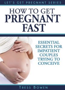 Download Pregnancy And Childbirth Secrets For Impatient Couples Trying To Conceive Despite Infertility – How To Get Pregnant Fast (Let’s Get Pregnant Series) pdf, epub, ebook