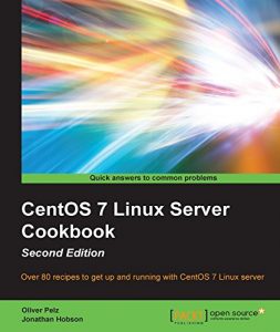 Download CentOS 7 Linux Server Cookbook – Second Edition pdf, epub, ebook