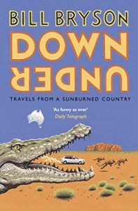 Download Down Under: Travels in a Sunburned Country (Bryson) pdf, epub, ebook