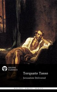 Download Jerusalem Delivered by Torquato Tasso (Delphi Classics) (Delphi Poets Series Book 60) pdf, epub, ebook