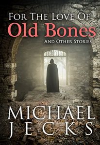 Download For The Love of Old Bones pdf, epub, ebook