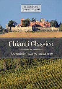 Download Chianti Classico: The Search for Tuscany’s Noblest Wine pdf, epub, ebook