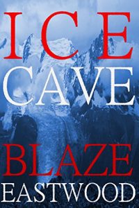 Download Ice Cave: Pandemic Survival Fiction pdf, epub, ebook