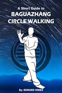 Download Baguazhang circle walking: A short guide pdf, epub, ebook