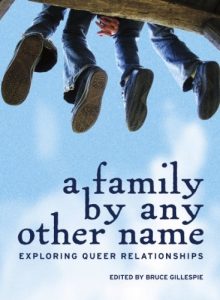 Download A Family by Any Other Name: Exploring Queer Relationships (Twenty-One Essays) pdf, epub, ebook