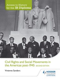 Download Access to History for the IB Diploma: Civil Rights and social movements in the Americas post-1945 Second Edition (Access to History Ib Diploma) pdf, epub, ebook