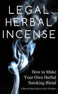 Download Legal Herbal Incense: How to Make Your Own Herbal Smoking Blend pdf, epub, ebook