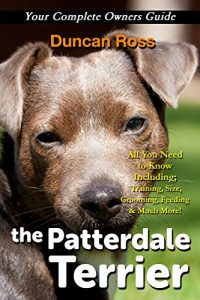 Download The Patterdale Terrier: Your Complete Owners Guide pdf, epub, ebook