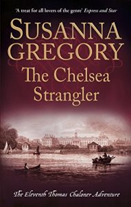 Download The Chelsea Strangler: The Eleventh Thomas Chaloner Adventure (Adventures of Thomas Chaloner Book 11) pdf, epub, ebook