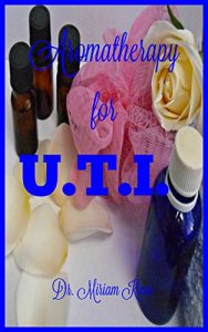 Download Aromatherapy for UTI Treatment 2nd Edition pdf, epub, ebook