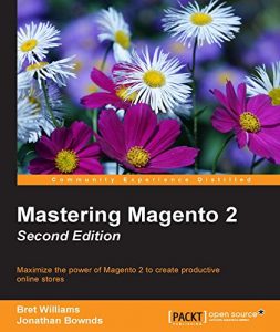 Download Mastering Magento 2 – Second Edition pdf, epub, ebook