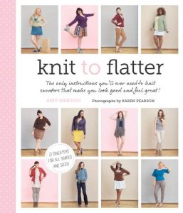 Download Knit to Flatter: The only instructions you’ll ever need to knit sweaters that make you look good and feel great! pdf, epub, ebook