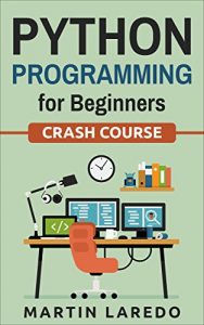 Download Python Programming For Beginners: Crash Course (Java, Python, C++, R, C) (Programming, Java Programming, C++ Programming, Python Programming, R Programming, C Programming, Book 2) pdf, epub, ebook