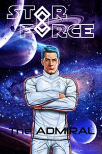 Download Star Force: The Admiral pdf, epub, ebook