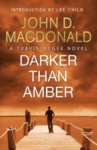 Download Darker than Amber: Introduction by Lee Child: Travis McGee, No.7 pdf, epub, ebook