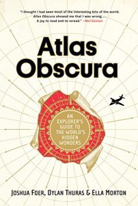 Download Atlas Obscura: An Explorer’s Guide to the World’s Hidden Wonders pdf, epub, ebook