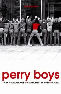 Download Perry Boys: The Casual Gangs of Manchester and Salford pdf, epub, ebook