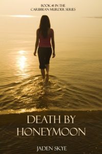 Download Death by Honeymoon (Caribbean Murder Series, Book 1) pdf, epub, ebook