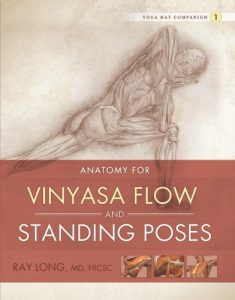 Download Anatomy for Vinyasa Flow and Standing Poses: Yoga Mat Companion 1 pdf, epub, ebook