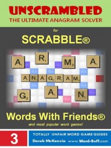 Download Unscrambled – The Ultimate Anagram Solver for Scrabble, Words With Friends, and most popular word games! (Word Buff’s Totally Unfair Word Game Guides Book 3) pdf, epub, ebook