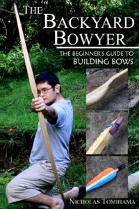 Download The Backyard Bowyer: The Beginner’s Guide to Building Bows pdf, epub, ebook