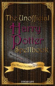 Download The Unofficial Harry Potter Spellbook: The Wand Chooses the Wizard pdf, epub, ebook