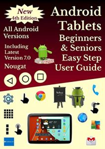 Download Android Tablets For Beginners & Seniors Easy Step User Guide: All Android Versions Including Latest 7.0 Nougatp pdf, epub, ebook