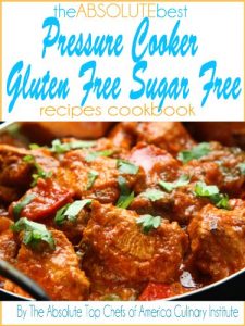 Download The Absolute Best Pressure Cooker Gluten Free Sugar Free Recipes Cookbook pdf, epub, ebook