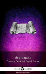 Download Delphi Septuagint – Complete Greek and English Edition (Illustrated) (Delphi Ancient Classics Book 66) pdf, epub, ebook