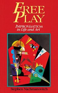 Download Free Play: Improvisation in Life and Art pdf, epub, ebook