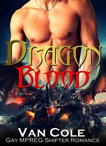 Download Shifter Romance: Gay Romance: Dragon Blood (MPREG Dragon Shifter Billionaire Romance) (LGBT Shifter First Time Romance Book 1) pdf, epub, ebook