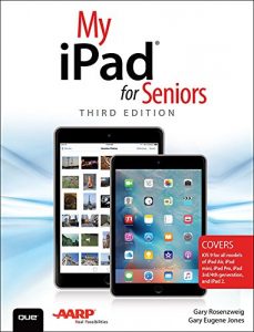 Download My iPad for Seniors (Covers iOS 9 for iPad Pro, all models of iPad Air and iPad mini, iPad 3rd/4th generation, and iPad 2) (My…) pdf, epub, ebook