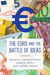 Download The Euro and the Battle of Ideas pdf, epub, ebook