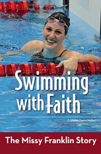 Download Swimming with Faith: The Missy Franklin Story (ZonderKidz Biography) pdf, epub, ebook