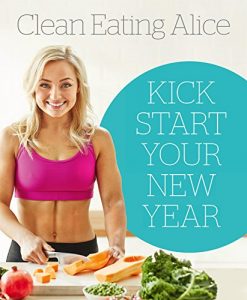 Download Sampler: Clean Eating Alice: Kick Start Your New Year pdf, epub, ebook