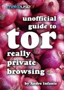 Download Really Private Browsing: An Unofficial User’s Guide to Tor pdf, epub, ebook