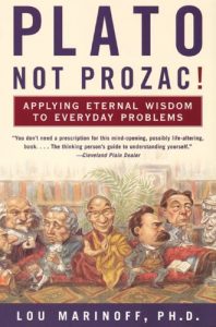 Download Plato, Not Prozac!: Applying Eternal Wisdom to Everyday Problems pdf, epub, ebook