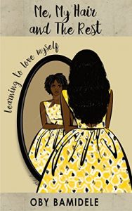 Download Me, My Hair and the Rest: Learning to Love Myself pdf, epub, ebook