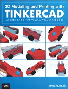 Download 3D Modeling and Printing with Tinkercad: Create and Print Your Own 3D Models pdf, epub, ebook