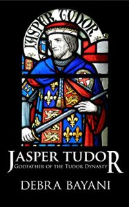 Download Jasper Tudor: Godfather of the Tudor Dynasty pdf, epub, ebook