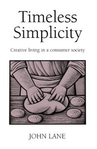 Download Timeless Simplicity: Creating Living in a Consumer Society pdf, epub, ebook