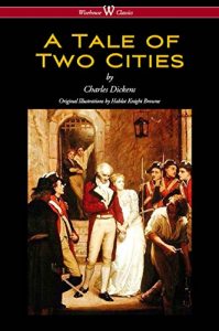 Download A Tale of Two Cities (Wisehouse Classics – with original Illustrations by Phiz) pdf, epub, ebook