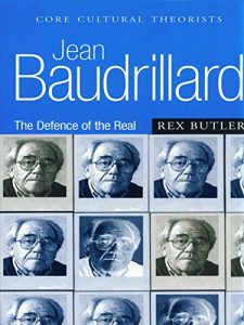 Download Jean Baudrillard: The Defence of the Real (Core Cultural Theorists series) pdf, epub, ebook