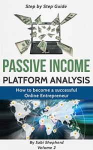 Download Passive Income: How to become a successful Online Entrepreneur (Platform Analysis Book 2) pdf, epub, ebook