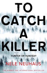 Download To Catch A Killer (Bodenstein & Kirchoff series Book 4) pdf, epub, ebook
