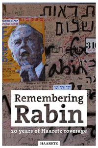 Download Haaretz e-books – Remembering Rabin: 20 years of Haaretz coverage pdf, epub, ebook