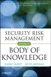 Download Security Risk Management Body of Knowledge (Wiley Series in Systems Engineering and Management) pdf, epub, ebook