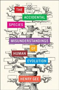 Download The Accidental Species: Misunderstandings of Human Evolution pdf, epub, ebook